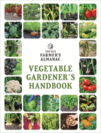 Item #357503 The Old Farmer's Almanac Vegetable Gardener’s Handbook (Old Farmer's Almanac...