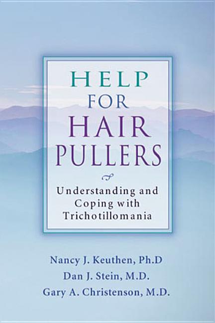 Item #192942 Help for Hair Pullers: Understanding and Coping With Trichotillomania. Nancy J....