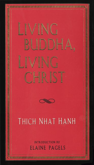 Item #335312 Living Buddha, Living Christ. Thich Nhat Hanh