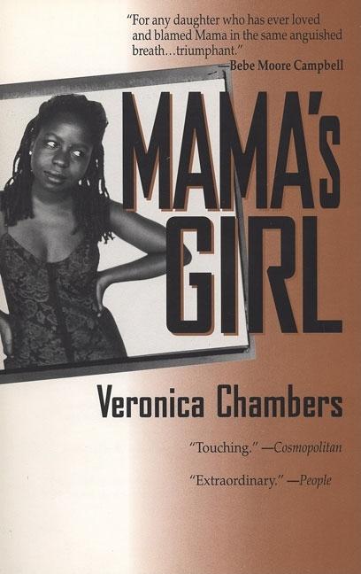 Item #129323 Mama's Girl. Veronica Chambers