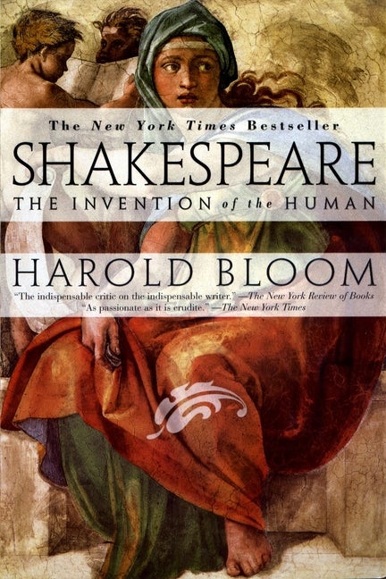 Item #330688 Shakespeare: The Invention of the Human. Harold Bloom