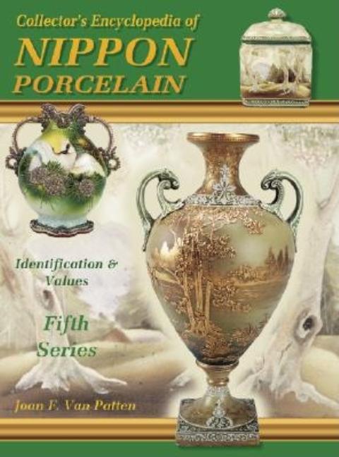 Item #219815 Collector's Encyclopedia of Nippon Porcelain w/ Price Guide : Updated, Series 5 (of...