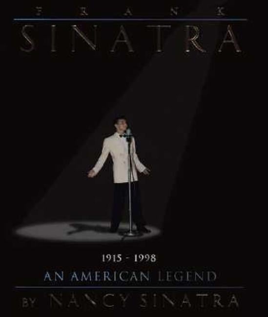 Item #187635 Frank Sinatra : An American Legend. NANCY SINATRA