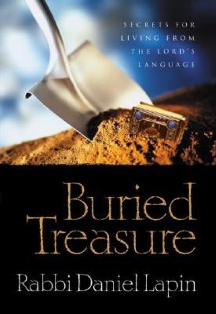 Item #314383 Buried Treasure: Hidden Wisdom from the Hebrew Language. Daniel Lapin