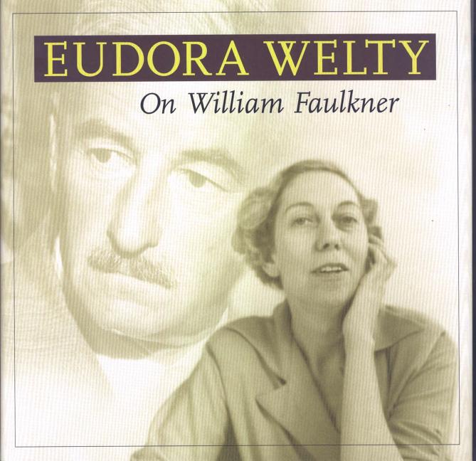 Item #189858 On William Faulkner. Eudora Welty