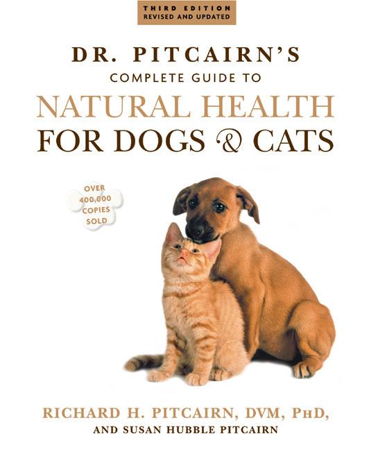 Item #258451 Dr. Pitcairn's New Complete Guide to Natural Health for Dogs and Cats. Susan Hubble...