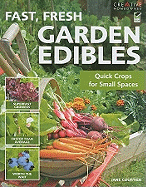 Item #350526 Fast, Fresh Garden Edibles: Quick Crops for Small Spaces (Creative Homeowner) Expert...