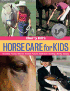 Item #346429 Cherry Hill's Horse Care for Kids: Grooming, Feeding, Behavior, Stable & Pasture,...