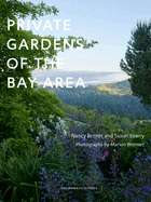 Item #445377 Private Gardens of the Bay Area. Susan Lowry, Nancy, Berner