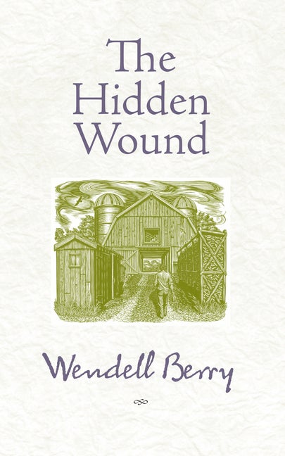 Item #335582 The Hidden Wound. Wendell Berry