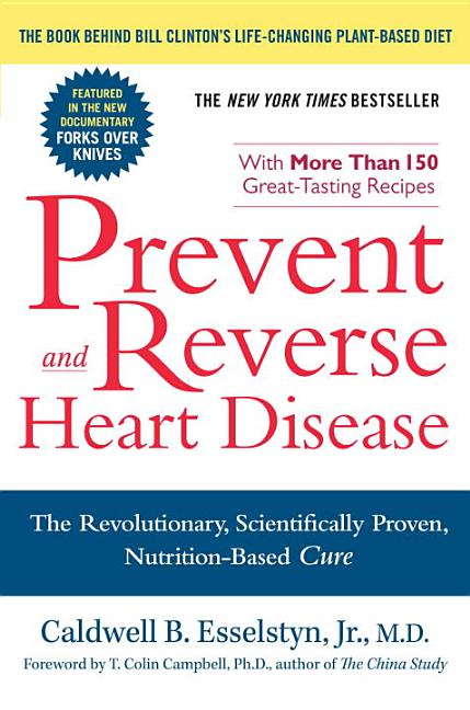 Item #317292 Prevent and Reverse Heart Disease: The Revolutionary, Scientifically Proven,...