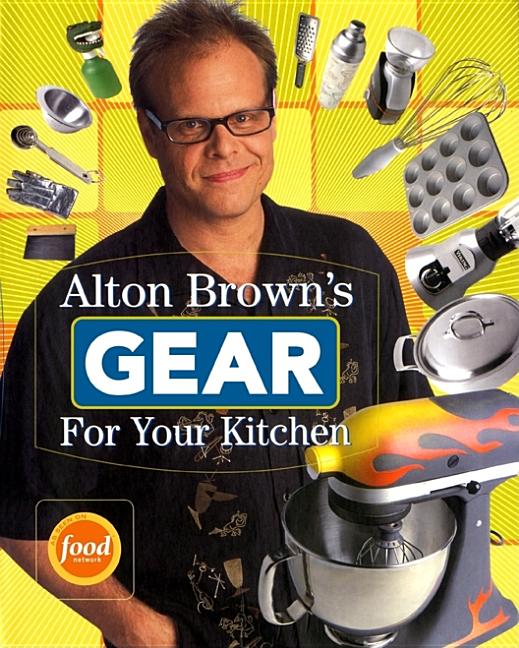 Item #222141 Alton Brown's Gear for Your Kitchen. Alton Brown