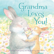 Item #351023 Grandma Loves You! Helen Foster James