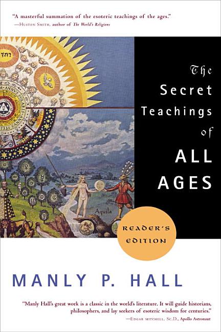 Item #350791 The Secret Teachings of All Ages (Reader's Edition). Manly P. Hall.