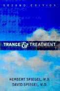 Item #347520 Trance and Treatment: Clinical Uses of Hypnosis (Second edition). Herbert Spiegel,...