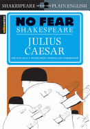 Item #342446 Julius Caesar (No Fear Shakespeare) (Volume 4). SparkNotes