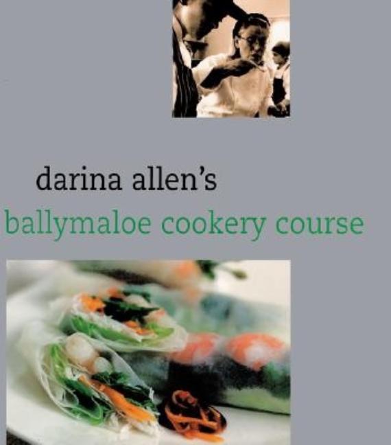 Item #249514 Darina Allen’s Ballymaloe Cooking School Cookbook. Darina Allen