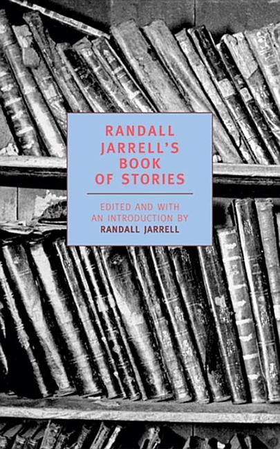 Item #326495 Randall Jarrell's Book of Stories (New York Review Books Classics