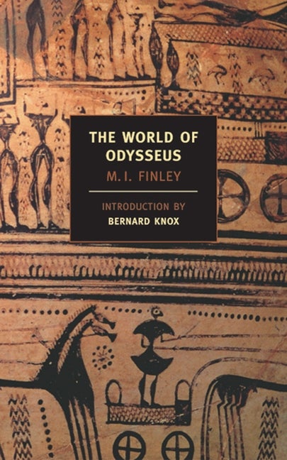 Item #315121 The World of Odysseus (New York Review Books Classics). M. I. Finley