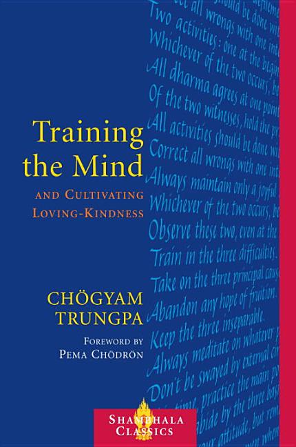 Item #241226 Training the Mind and Cultivating Loving-Kindness. Chogyam Trungpa