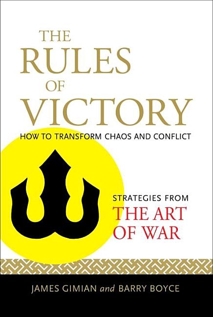 Item #321368 The Rules of Victory: How to Transform Chaos and Conflict--Strategies from 'The Art...