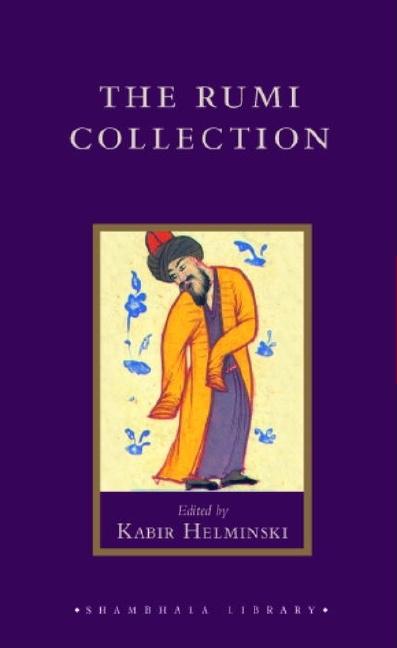 Item #344310 Rumi Collection : An Anthology of Translations of Mevlana Jalaluddin Rumi....