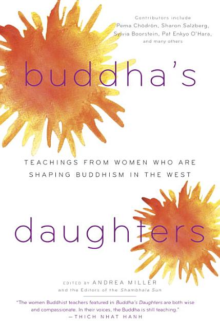 Item #252913 Buddha's Daughters: Teachings from Women Who Are Shaping Buddhism in the West....