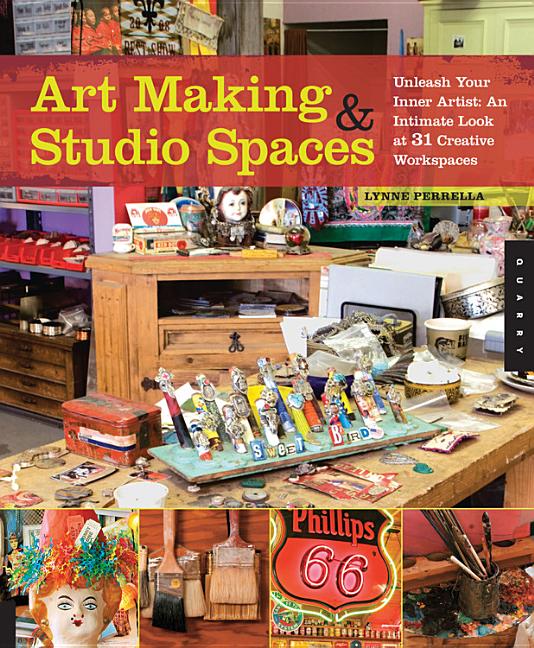 Item #220737 Art Making & Studio Spaces: Unleash Your Inner Artist: An Intimate Look at 31...