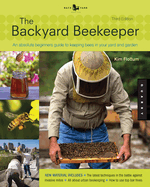 Item #344714 The Backyard Beekeeper - Revised and Updated: An Absolute Beginner's Guide to...