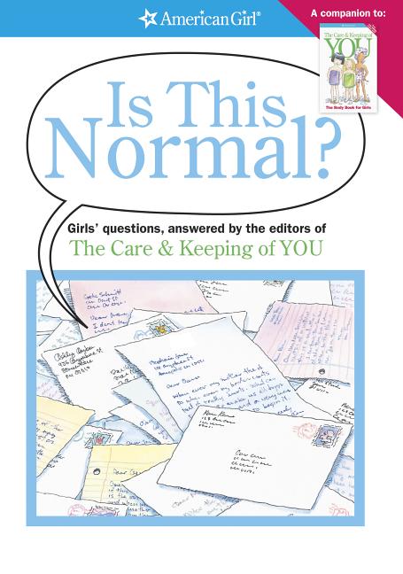 Item #198542 Is This Normal?: Girls Questions, Answered by the Editors of the Care & Keeping of...