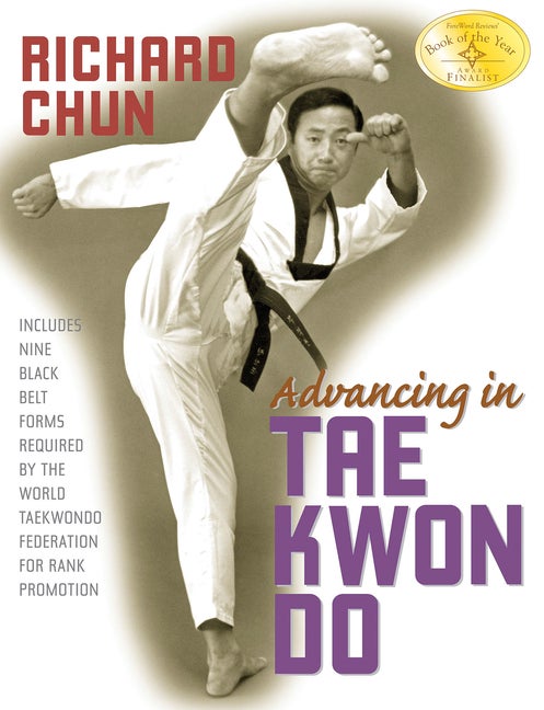 Item #292890 Advancing in Tae Kwon Do. Dr. Richard Chun Ph D