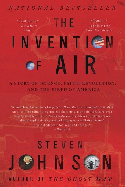 Item #261257 The Invention of Air: A Story Of Science, Faith, Revolution, And The Birth Of...