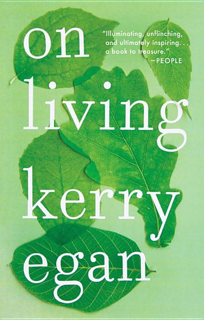 Item #261759 On Living. Kerry Egan