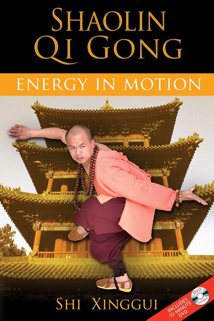 Item #315122 Shaolin Qi Gong: Energy in Motion. Shi Xinggui