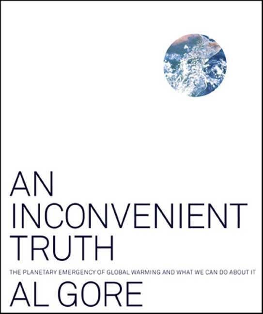 Item #210278 An Inconvenient Truth: The Planetary Emergency of Global Warming and What We Can Do...