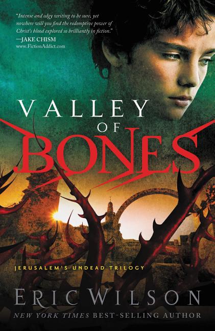 Item #119793 Valley of Bones (Jerusalem's Undead Trilogy). Eric Wilson