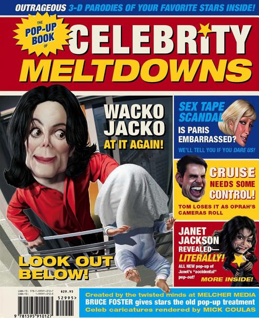 Item #82460 The Pop-Up Book of Celebrity Meltdowns (Pop Up). Melcher Media
