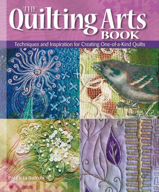 Item #339745 The Quilting Arts Book. Patricia Bolton