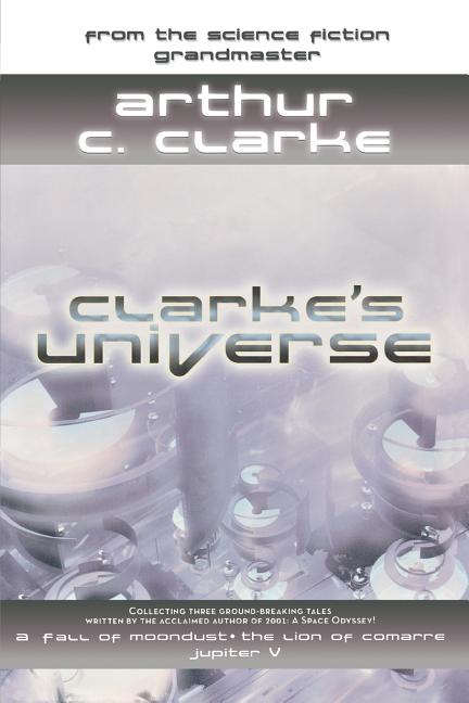 Item #144188 Clarke's Universe. Arthur C. Clarke