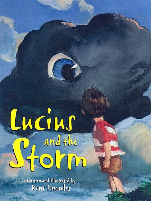 Item #224613 Lucius And the Storm. Kent Knowles
