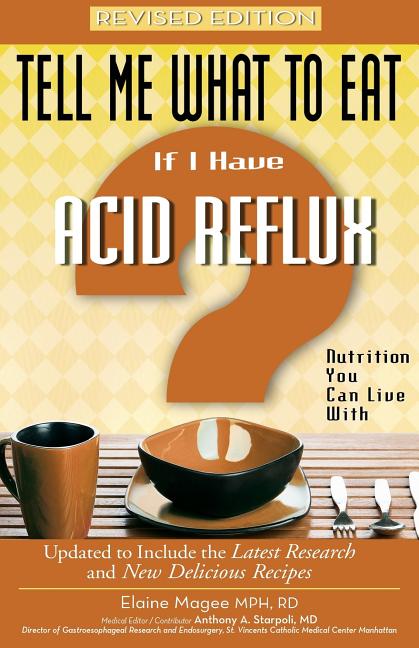 Item #212432 Tell Me What to Eat If I Have Acid Reflux: Nutrition You Can Live With. Elaine Magee