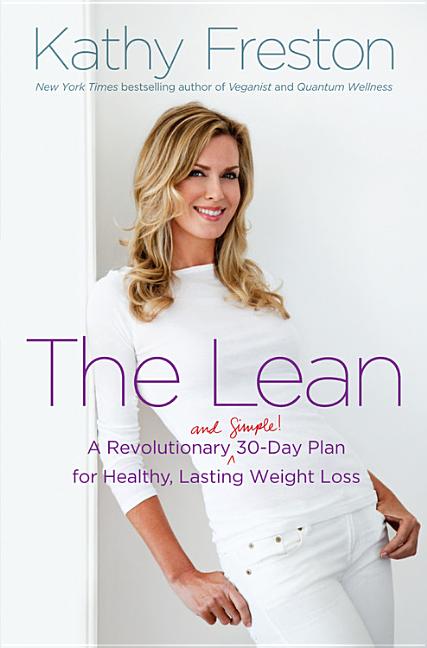 Item #135341 The Lean: A Revolutionary (and Simple!) 30-Day Plan for Healthy, Lasting Weight...