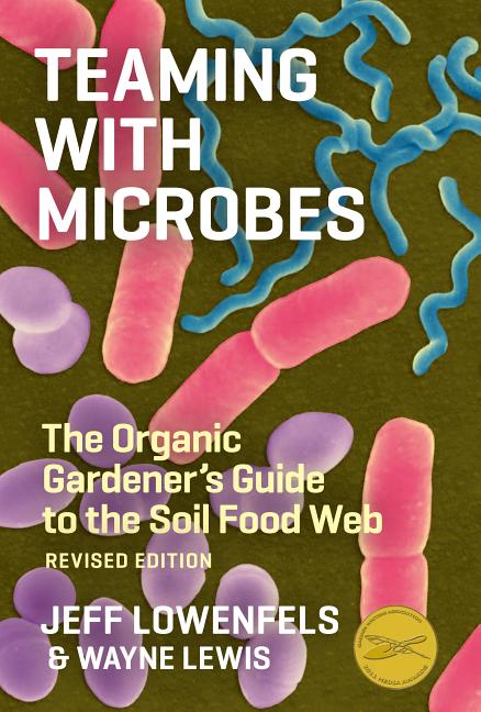 Item #339059 Teaming with Microbes: The Organic Gardener's Guide to the Soil Food Web, Revised...