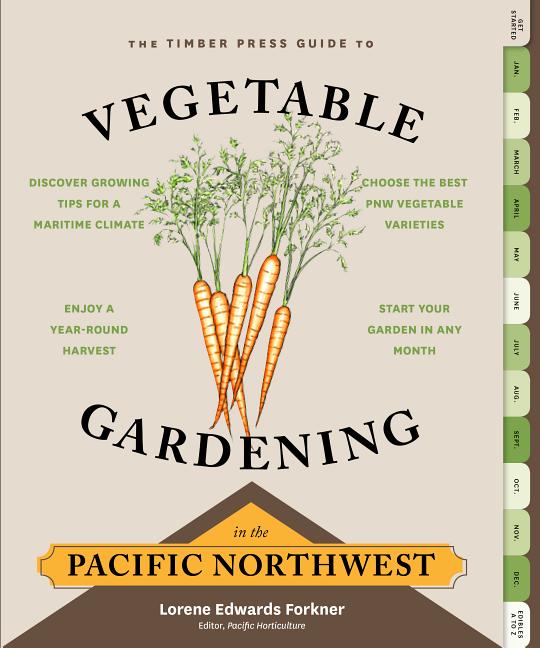 Item #348113 The Timber Press Guide to Vegetable Gardening in the Pacific Northwest. Edwards...