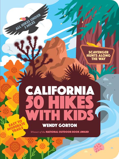 Item #334124 50 Hikes with Kids California. Wendy Gorton