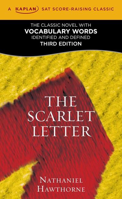Item #338700 The Scarlet Letter: A Kaplan SAT Score-Raising Classic (Kaplan Test Prep). Nathaniel Hawthorne.