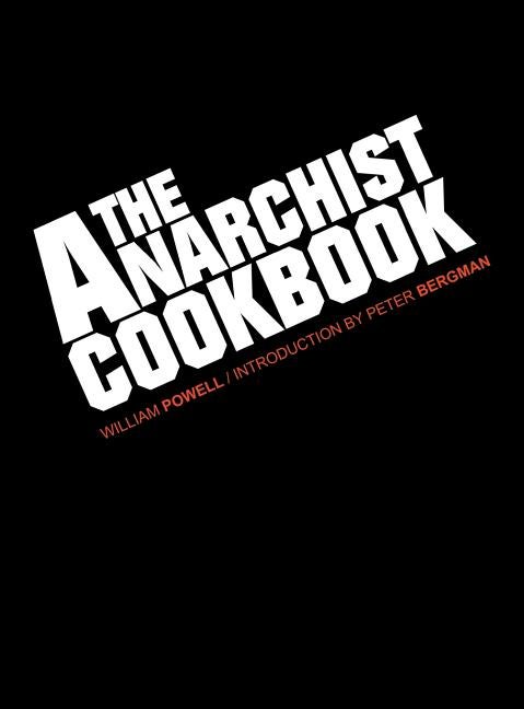 Item #351232 The Anarchist Cookbook. William Powell