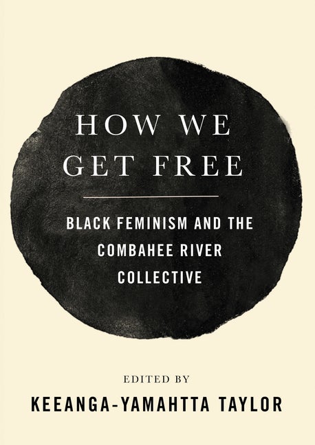 Item #301613 How We Get Free: Black Feminism and the Combahee River Collective