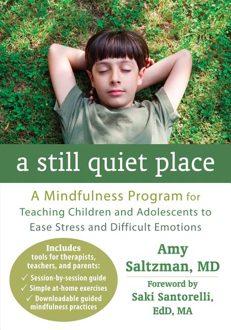 Item #268406 A Still Quiet Place: A Mindfulness Program for Teaching Children and Adolescents to...