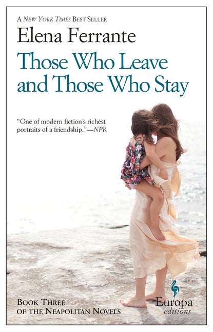 Item #341006 Those Who Leave and Those Who Stay (Neapolitan 3). Elena Ferrante